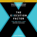 The Execution Factor: The One Skill That Drives Success by Kim Perell