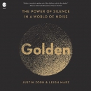 Golden: The Power of Silence in a World of Noise by Justin Zorn