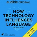 How Technology Influences Language by James Pfrehm