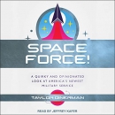 Space Force! by Taylor Dinerman