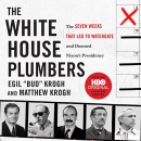 The White House Plumbers by Egil Krogh