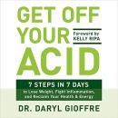 Get Off Your Acid by Daryl Gioffre