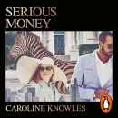 Serious Money: Walking Plutocratic London by Caroline Knowles