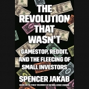 The Revolution That Wasn't by Spencer Jakab