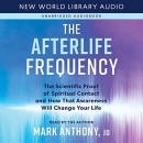 The Afterlife Frequency by Mark Anthony