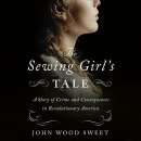 The Sewing Girl's Tale by John Wood Sweet
