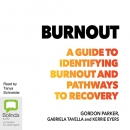Burnout: A Guide to Identifying Burnout and Pathways to Recovery by Gordon Parker