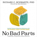 No Bad Parts by Richard C. Schwartz