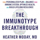 The Immunotype Breakthrough by Heather Moday
