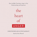 The Heart of Anger by Christopher Ash