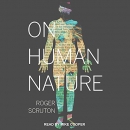 On Human Nature by Roger Scruton