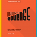 Drawing on Courage by Ashish Goel