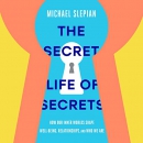 The Secret Life of Secrets by Michael Slepian