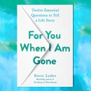 For You When I Am Gone by Steve Leder