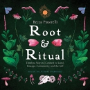 Root and Ritual by Becca Piastrelli