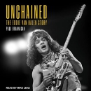 Unchained: The Eddie Van Halen Story by Paul Brannigan