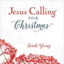 Jesus Calling for Christmas, with Full Scriptures by Sarah Young
