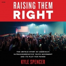 Raising Them Right by Kyle Spencer