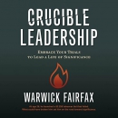Crucible Leadership by Warwick Fairfax