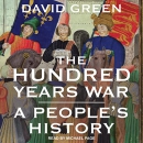 The Hundred Years War: A People's History by David Green