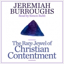 The Rare Jewel of Christian Contentment by Jeremiah Burroughs