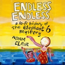 Endless Endless: A Lo-Fi History of the Elephant 6 Mystery by Adam Clair