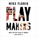 Playmakers: How the NFL Really Works (and Doesn't) by Mike Florio