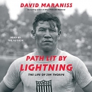 Path Lit by Lightning by David Maraniss