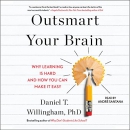 Outsmart Your Brain by Daniel T. Willingham