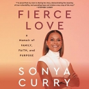 Fierce Love: A Memoir of Family, Faith, and Purpose by Sonya Curry