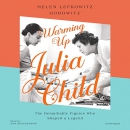 Warming Up Julia Child by Helen Lefkowitz Horowitz