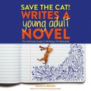 Save the Cat! Writes a Young Adult Novel by Jessica Brody