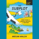 The Subplot: What China Is Reading and Why It Matters by Megan Walsh