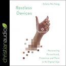 Restless Devices by Felicia Wu Song