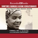 Sometimes Farmgirls Become Revolutionaries by Florence Tate