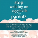 Stop Walking on Eggshells for Parents by Randi Kreger