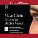 Mayo Clinic Guide to Better Vision by Sophie J. Bakri