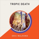 Tropic Death by Eric Walrond