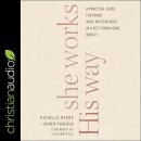 She Works His Way by Michelle Myers