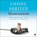 Abominations by Lionel Shriver