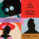 The Sex Lives of African Women by Nana Darkoa Sekyiamah