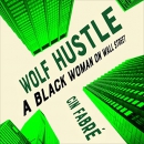 Wolf Hustle: A Black Woman on Wall Street by Cin Fabre