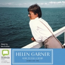 How to End a Story: Diaries 1995-1998 by Helen Garner