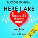 Here I Are: Anatomy of a Marriage by Alex Belth