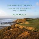 The Nature of the Game by Mike Keiser