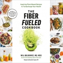 The Fiber Fueled Cookbook by Will Bulsiewicz