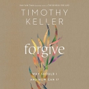 Forgive: Why Should I and How Can I? by Timothy Keller