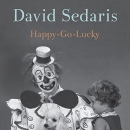 Happy-Go-Lucky by David Sedaris