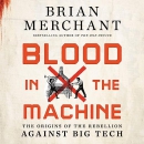 Blood in the Machine by Brian Merchant