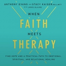 When Faith Meets Therapy by Anthony Evans